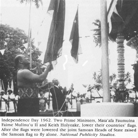 The first PM of the Government of Samoa: Fiame Mata'afa Faumuina Mulinuu (ii) Independence in 1962.